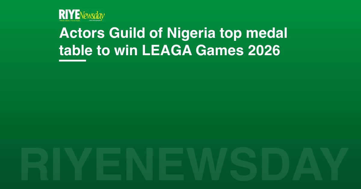 Actors Guild of Nigeria top medal table to win LEAGA Games 2026