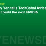 Larry Yon tells TechCabal Africa must build the next NVIDIA