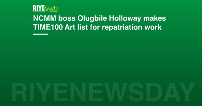 NCMM boss Olugbile Holloway makes TIME100 Art list for repatriation work