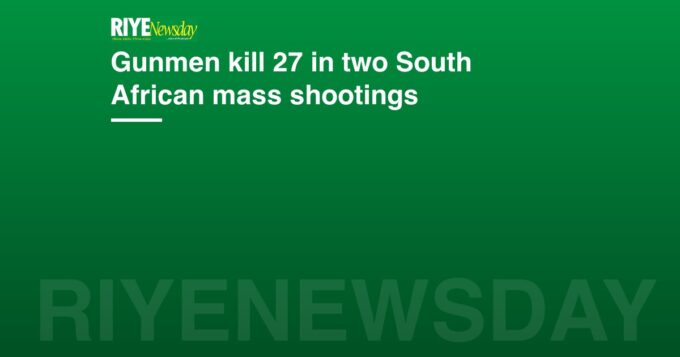 Gunmen kill 27 in two South African mass shootings