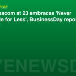 Globacom at 23 embraces 'Never Settle for Less', BusinessDay reports
