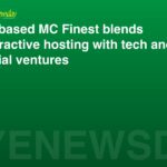 US-based MC Finest blends interactive hosting with tech and social ventures